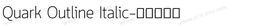 Quark Outline Italic字体转换